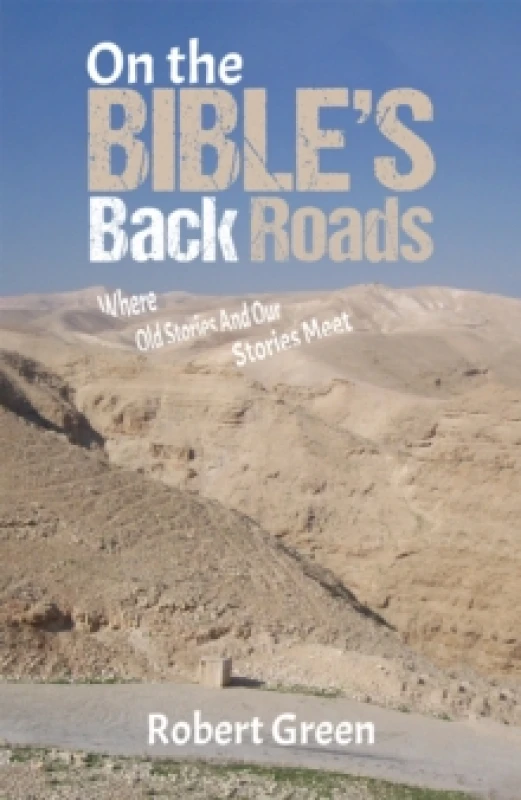 Image of On the Bible's Back Roads : Where Old Stories And Our Stories Meet Paperback / softback