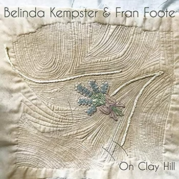 Image of Belinda Kempster & Fran Foote - On Clay Hill CD