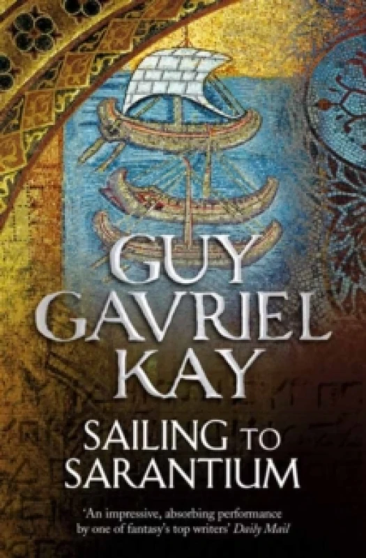 Image of Sailing to Sarantium. Paperback. By Guy Gavriel Kay Books