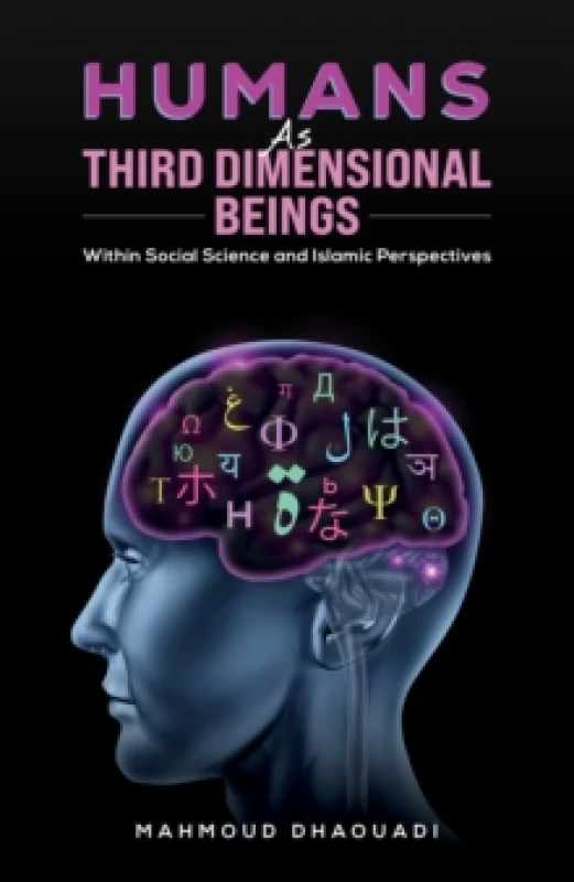Image of Humans as Third Dimensional Beings : Within Social Science and Islamic Perspectives Paperback / softback