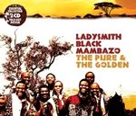 Image of Ladysmith Black Mambazo - The Pure & The Golden (Music CD)