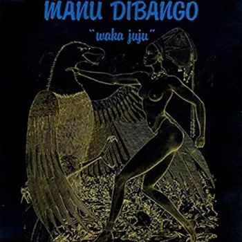 Image of Manu Dibango - Waka Juju (Black Vinyl Version) Vinyl