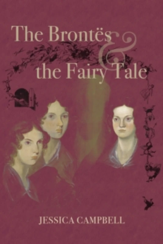 Image of The Brontes and the Fairy Tale Hardback
