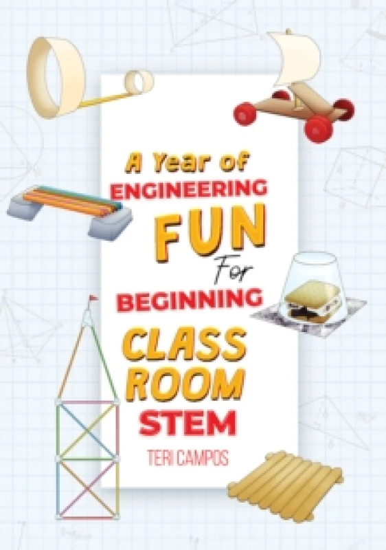 Image of A Year of Engineering Fun for Beginning Classroom STEM Paperback / softback