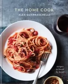 Image of The Home Cook : Recipes to Know by Heart: A Cookbook