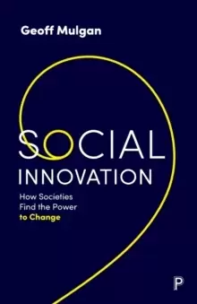 Image of Social Innovation : How Societies Find the Power to Change
