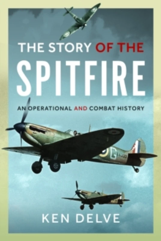 Image of The Story of the Spitfire. Hardback. By Ken Delve Books