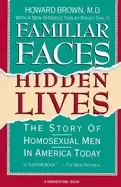 Image of familiar faces hidden lives the story of homosexual men in america today