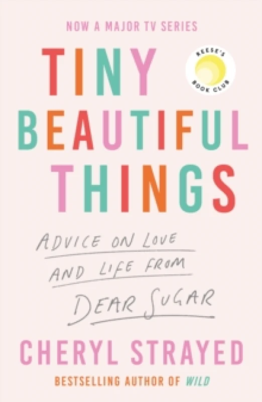 Image of Tiny Beautiful Things : A Reese Witherspoon Book Club Pick soon to be a major series on Disney+ Paperback / softback