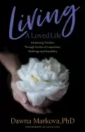 Image of living a loved life awakening wisdom through stories of inspiration challen