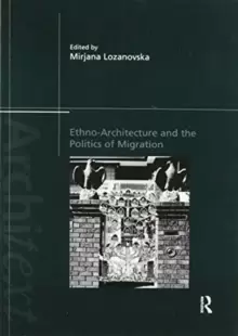 Image of Ethno-Architecture and the Politics of Migration