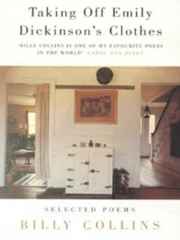Image of Taking off Emily Dickinsons Clothes by Billy Collins Paperback