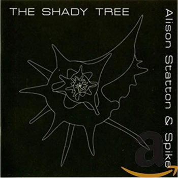 Image of Alison Statton And Spike - Shady Tree CD