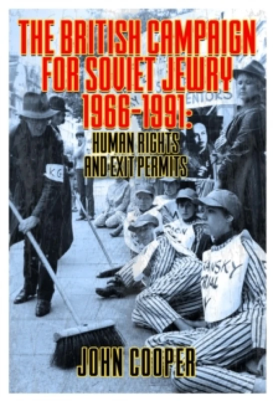 Image of The British Campaign for Soviet Jewry 1966-1991: Human Rights and Exit Permits. Paperback / softback