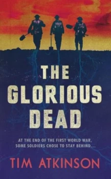 Image of The glorious dead by Tim Atkinson