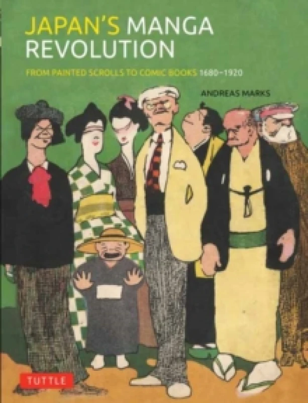 Image of Japan's Manga Revolution : From Painted Scrolls to Comic Books 1680 -1920 Hardback