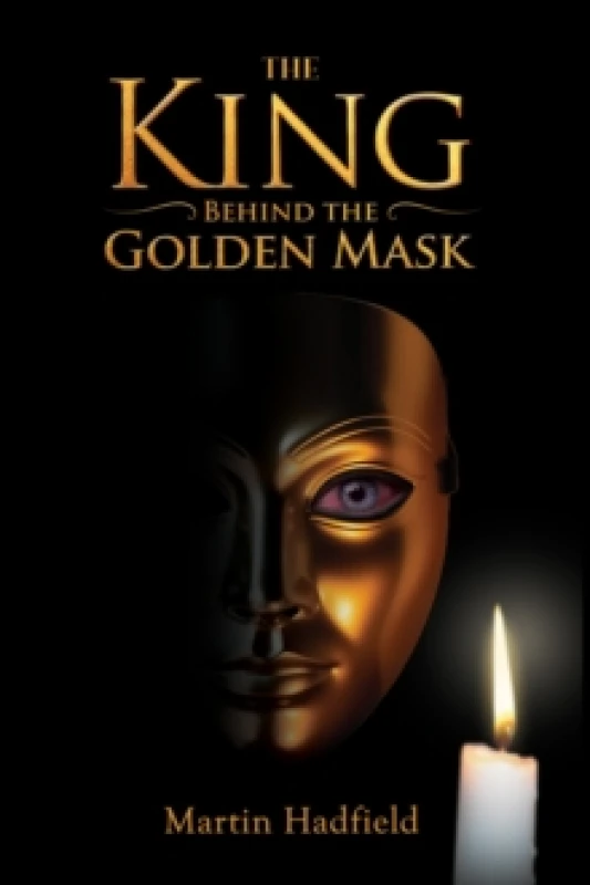 Image of The King Behind the Golden Mask. Paperback. By Martin Hadfield Books