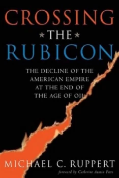 Image of Crossing the Rubicon by Michael C. Ruppert Book