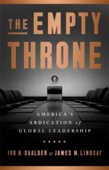 Image of The Empty Throne : America's Abdication of Global Leadership