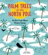 Image of palm trees at the north pole the hot truth about climate change