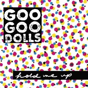 Image of Goo Goo Dolls - Hold Me Up Vinyl