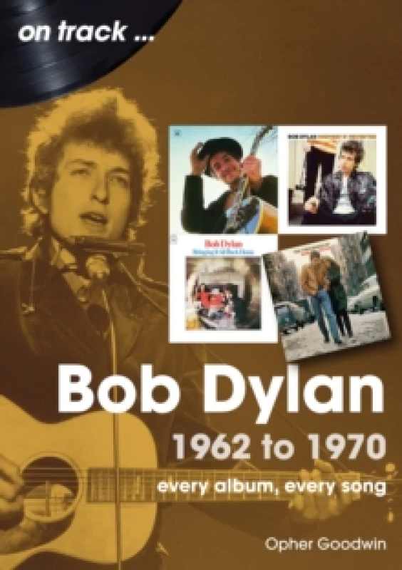 Image of Bob Dylan 1962 to 1970 On Track : On Track Paperback / softback