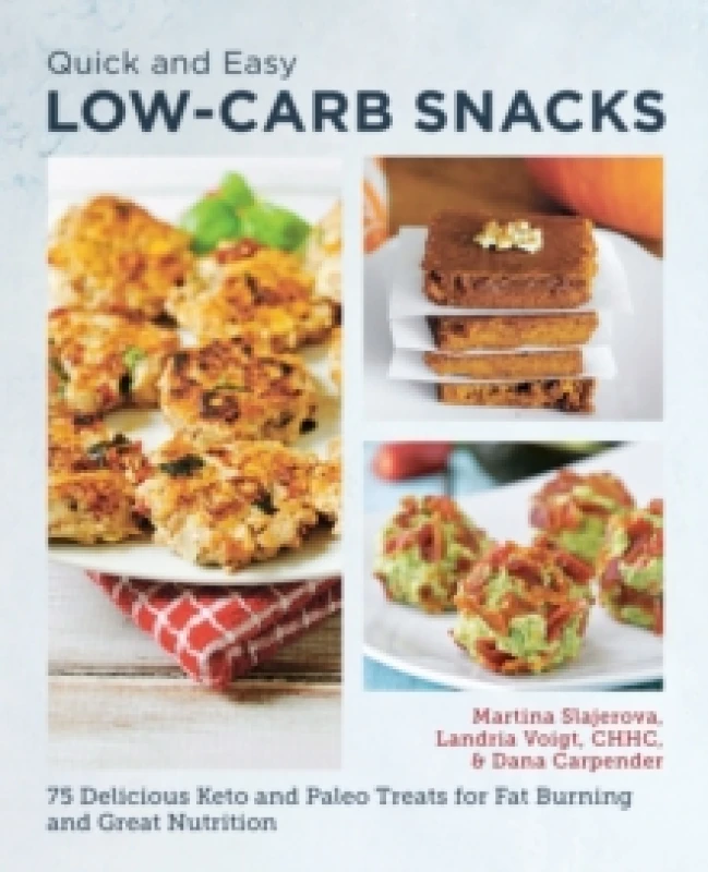 Image of Quick and Easy Low Carb Snacks. Paperback. By Martina Slajerova, Dana Carpender Books