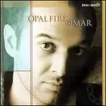 Image of Opal Fire by Omar CD Album