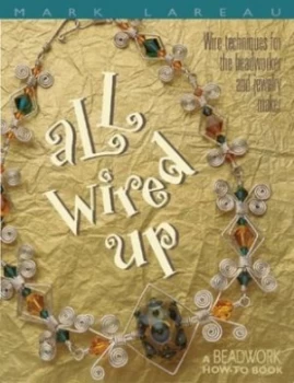Image of All Wired up by Mark Lareau Paperback
