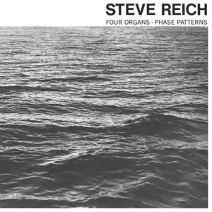 Image of Steve Reich - Four Organs/Phase Patterns Vinyl
