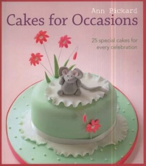 Image of Cakes for occasions by Ann Pickard
