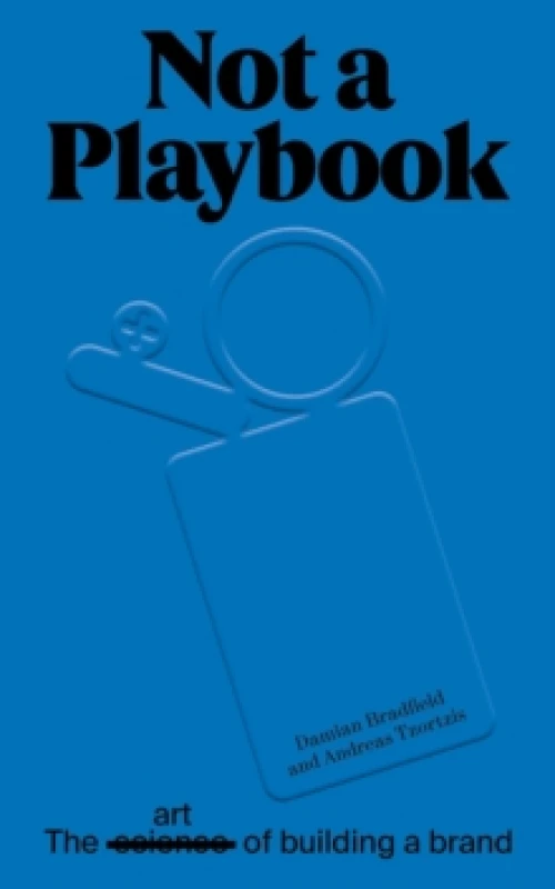 Image of Not A Playbook : the art of building a brand Paperback / softback