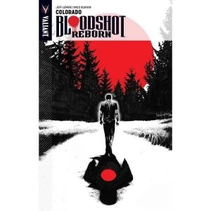 Image of Bloodshot Reborn Volume 1 Colorado