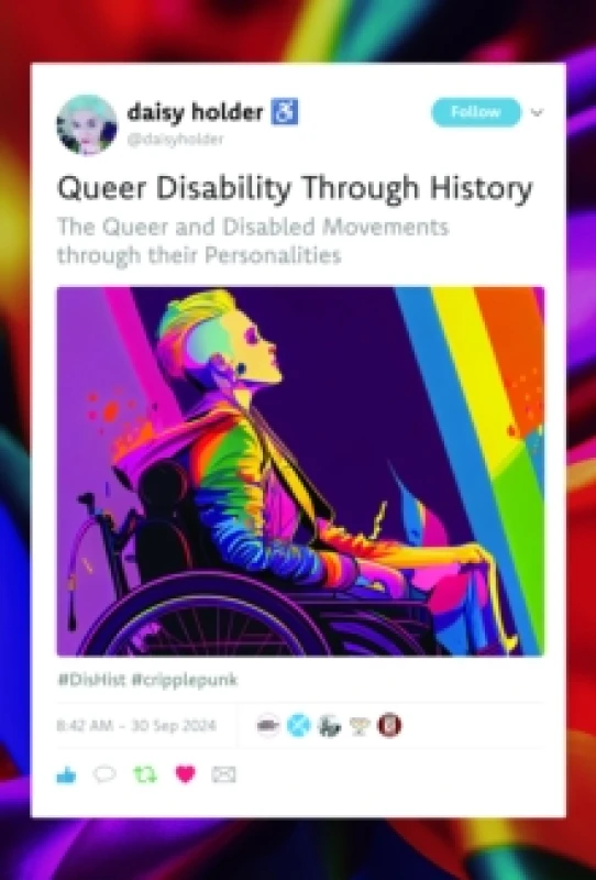 Image of Queer Disability through History : The Queer and Disabled Movements through their Personalities Hardback