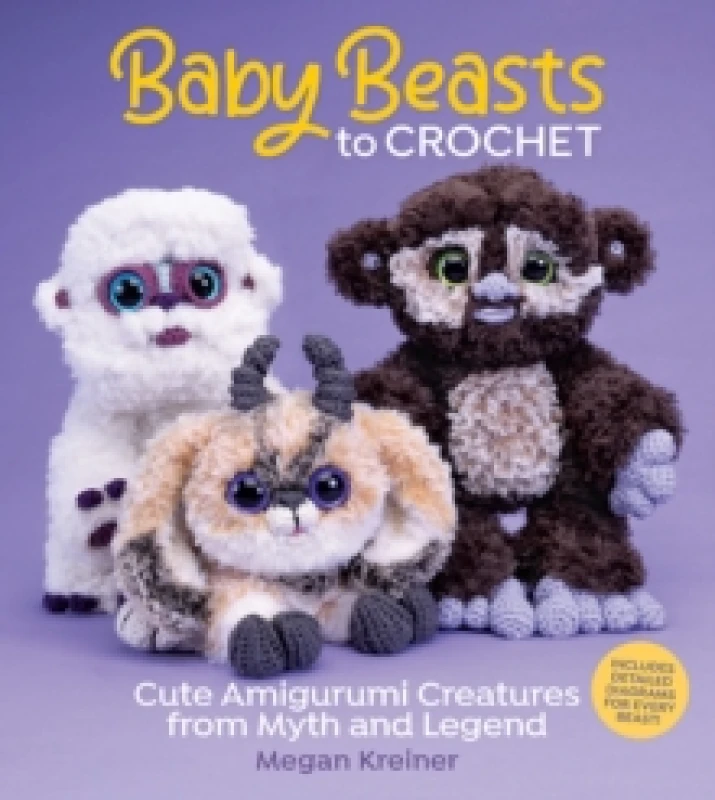Image of Baby Beasts to Crochet : Cute Amigurumi Creatures from Myth and Legend Paperback / softback