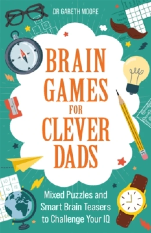 Image of Brain Games for Clever Dads : Mixed Puzzles and Smart Brain Teasers to Challenge Your IQ Paperback / softback
