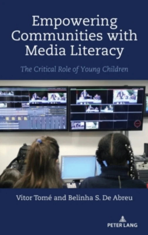 Image of Empowering Communities with Media Literacy : The Critical Role of Young Children Hardback