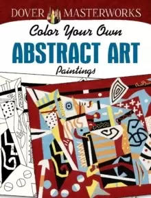 Image of Dover: Masterworks Color Your Own Abstract Art Paintings