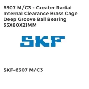 Image of 6307 M/C3 - Greater Radial Internal Clearance Brass Cage Deep Groove Ball Bearing 35X80X21MM
