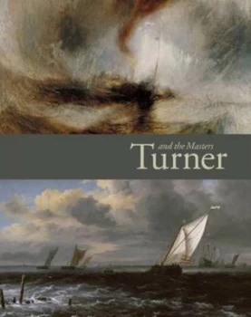 Image of Turner and the Masters by David H Solkin Paperback