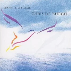 Image of From a Spark to a Flame by Chris De Burgh CD Album
