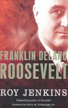 Image of Franklin Delano Roosevelt by Roy Jenkins Hardback