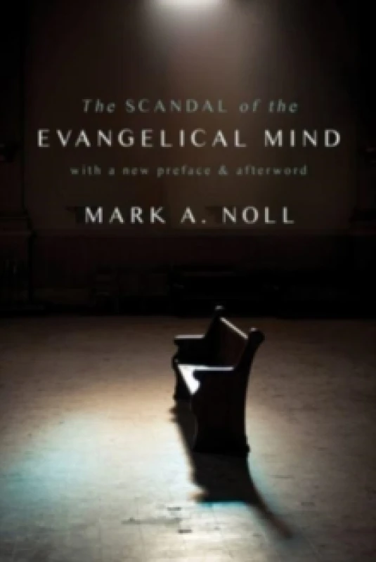 Image of The Scandal of the Evangelical Mind Paperback / softback