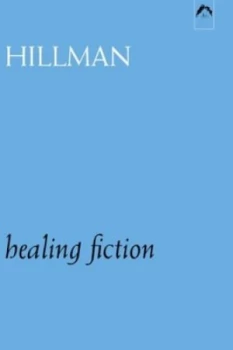 Image of Healing Fiction by James Hillman Book