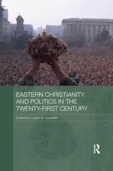 Image of Eastern Christianity and Politics in the Twenty-First Century