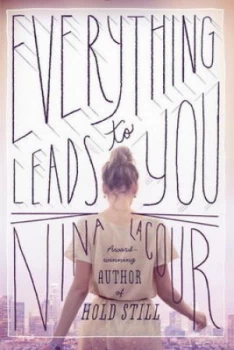 Image of Everything Leads to You by Nina Lacour Paperback