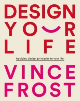 Image of Design your life by Vince Frost