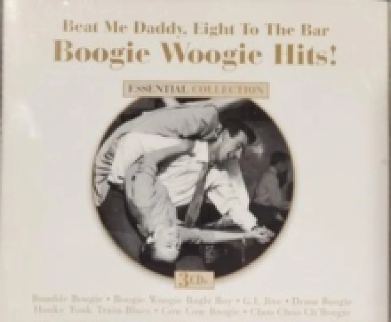 Image of Beat Me Daddy, Eight to the Bar: Boogie Woogie Hits! CD / Album