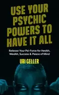 Image of use your psychic powers to have it all release your psi force for health we