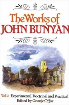 Image of The Works of John Bunyan Vol.1 Experimental Doctrinal and Practical by John Bunyan and George Offor and Banner of Truth Trust Book